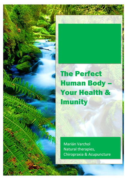 The Perfect  Human Body – Your Health &  Imunity
