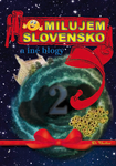 Milujem Slovensko a iné blogy 2