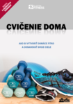 Cvičenie doma - Ako si vytvoriť domáce fitko a dosahovať svoje ciele