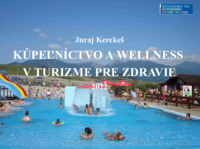 Kúpeľníctvo a wellness v turizme pre zdravie