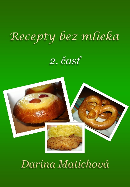 Recepty bez mlieka, 2. časť