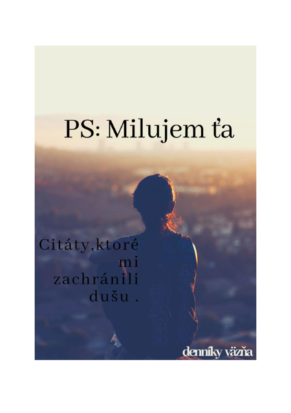 PS: Milujem ťa  (Denníky väzňa)