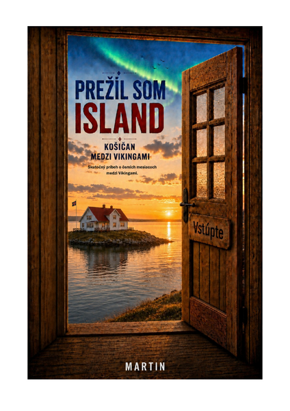 Prežil som Island Košičan medzi Vikingami