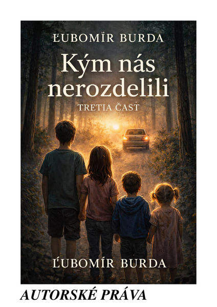Kým nás nerozdelili 3.časť