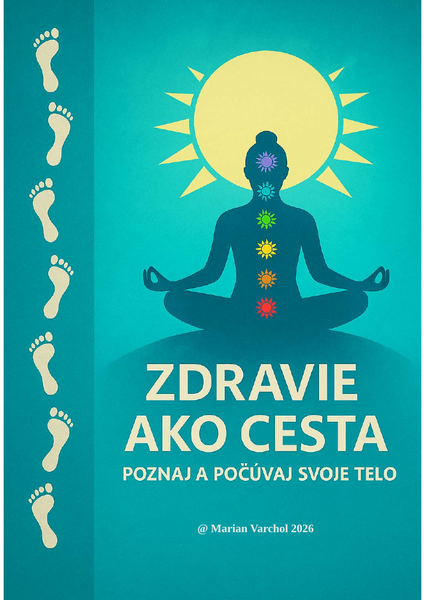 Zdravie ako cesta - Poznaj a počúvaj svoje telo