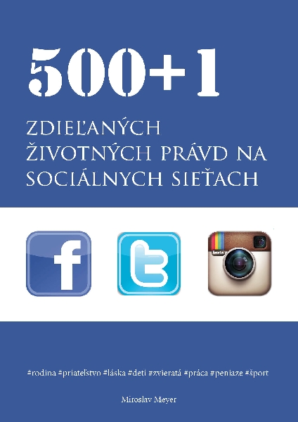 500+1 zdieľaných životných právd na sociálnych sieťach
