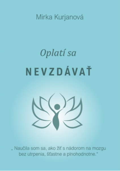 Oplatí sa nevzdávať
