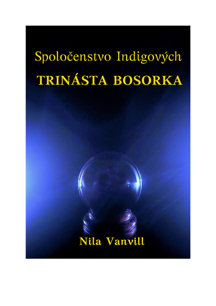 Spoločenstvo Indigových - TRINÁSTA BOSORKA