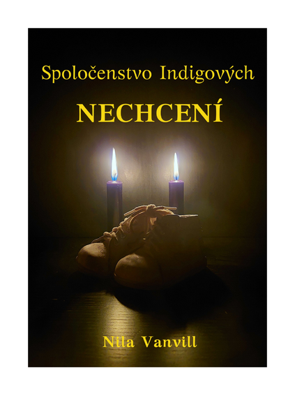 Spoločenstvo Indigových - NECHCENÍ