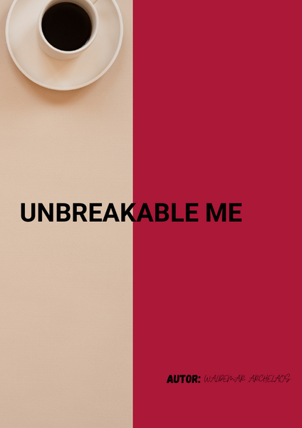 Unbreakable me