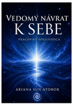 Vedomý návrat k sebe - PRACOVNÝ SPRIEVODCA