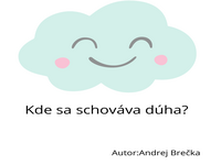 Kde je dúha?