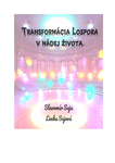 Transformácia Lospora v nádej života