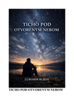 Ticho pod otvoreným nebom