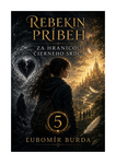Rebekin príbeh: Za hranicou čierneho srdca (5.diel)
