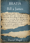Bratia - Bill a James